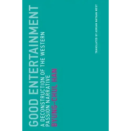 Good Entertainment: A Deconstruction of the Western Passion Narrative