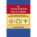 The Enneagram Field Guide, Notes on Using the Enneagram in Counseling, Therapy and Personal Growth