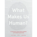 What Makes Us Human: An Artificial Intelligence Answers Life's Biggest Questions