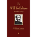 The Will to Believe and Other Essays in Popular Philosophy and Human Immortality