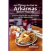 101 Things to Eat in Arkansas Before You Die: A Travel Guide to the Very Best Plates in the Natural State