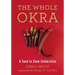 The Whole Okra: A Seed to Stem Celebration