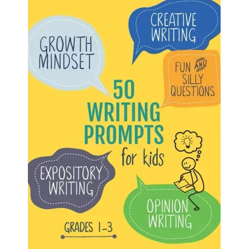 50 Writing Prompts for Kids: Growth Mindset Questions Creative Writing Opinion Writing Expository Writing Narrative Writing