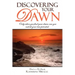 Discovering Your Dawn: Only When You Find Your Dawn Can You Unlock Your True Potential