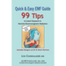 Quick & Easy EMF Guide: 99 Tips to Lower Exposure to Harmful Electromagnetic Radiation - Includes Dangers of 5G & Smart Devices