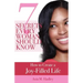 7 Secrets Every Woman Should Know: How to Create a Joy-Filled Life