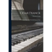 César Franck: A Translation From The French Of Vincent D'indy
