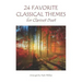 24 Favorite Classical Themes for Clarinet Duet