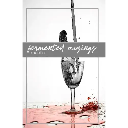 Fermented Musings