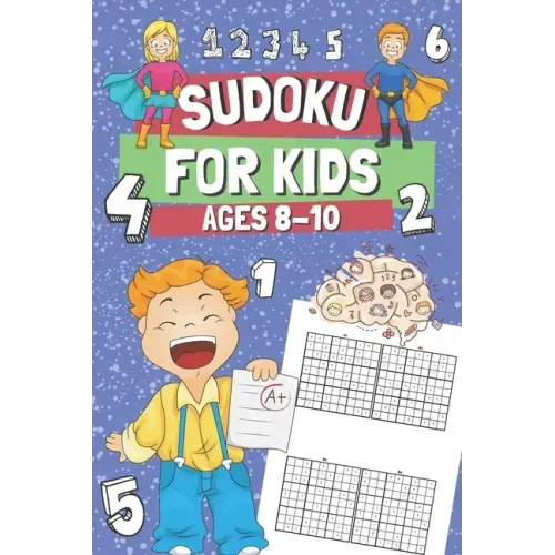 Sudoku for Kids Ages 8-10: 200 Easy Sudoku Puzzles for Clever Children, Gift Idea for Boys & Girls
