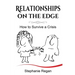 Relationships on the Edge: How to Survive a Crisis