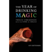 The Year of Drinking Magic: Twelve Ceremonies with the Vine of Souls
