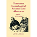 Tennessee Genealogical Records and Abstracts, Volume 1: 1787-1839