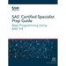 SAS Certified Specialist Prep Guide: Base Programming Using SAS 9.4