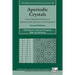 Aperiodic Crystals: From Modulated Phases to Quasicrystals: Structure and Properties