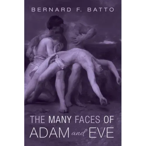 The Many Faces of Adam and Eve