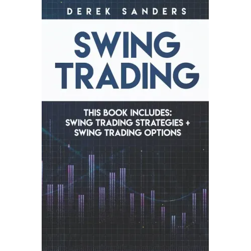 Swing Trading: Swing Trading Strategies + Swing Trading Options