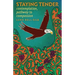 Staying Tender: contemplation, pathway to compassion