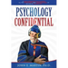Psychology Confidential: A Crazy Professor Tells Almost All the Adventures and Misadventures of His Life in Psychology