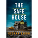 The Safe House: A Twisty and Totally Addictive Crime Thriller