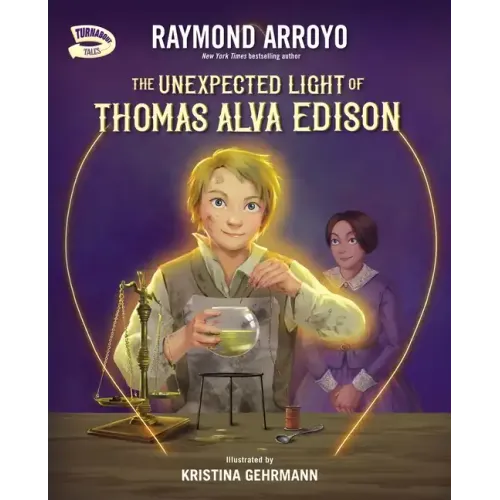 The Unexpected Light of Thomas Alva Edison