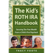 The Kid's Roth IRA Handbook, Securing Tax-Free Wealth from a Child's First Paycheck