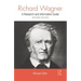 Richard Wagner: A Research and Information Guide