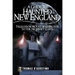 A Guide to Haunted New England: Tales from Mount Washington to the Newport Cliffs