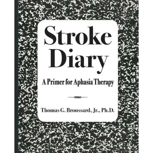 Stroke Diary: A Primer for Aphasia Therapy
