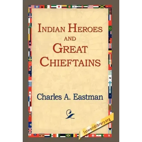 Indian Heroes and Great Chieftains