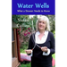 Water Wells - What a Dowser Needs to Know