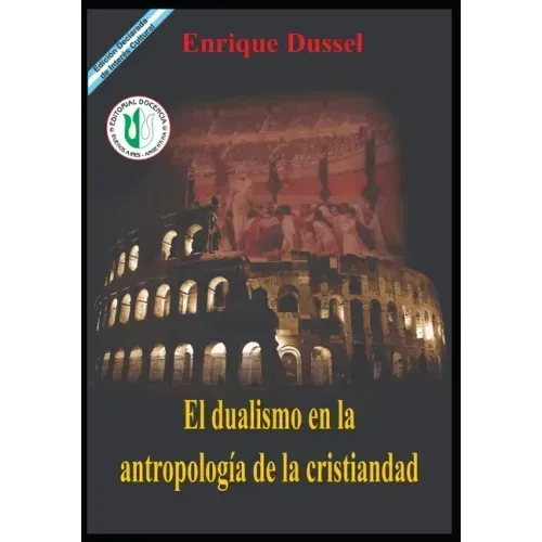 El Dualismo en la Antropología de la Cristiandad: Obras Selectas 5