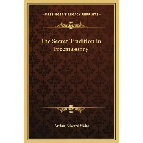 The Secret Tradition in Freemasonry