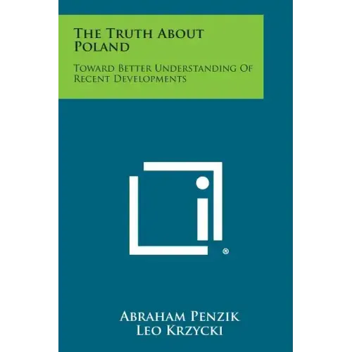 The Truth about Poland: Toward Better Understanding of Recent Developments