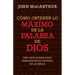 Cómo Obtener Lo Máximo de la Palabra de Dios
