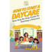 How To Start a Daycare: Your Step-By-Step Guide To Starting a Daycare