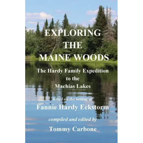 Exploring the Maine Woods - The Hardy Family Expedition to the Machias Lakes