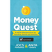 Money Quest: A New Perspective on Spending, Saving and Investing
