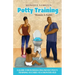 Potty Training Mommy & Daddy: A Guide For Introducing Infant Potty Training As Early As 6 Months Old