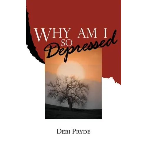 Why Am I So Depressed?
