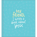 Hey Friend, I Wrote a Book about You