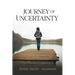 Journey Of Uncertainty