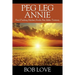 Peg Leg Annie: Pistol Packing Madam, Rocky Bar, Idaho Territory