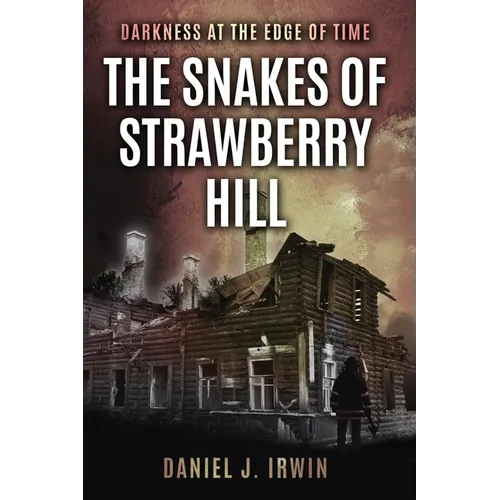 Darkness at the Edge of Time: The Snakes of Strawberry Hill