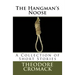The Hangman's Noose: A Collection of Short Stories
