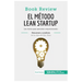 El método Lean Startup de Eric Ries (Book Review): Las claves para aprender emprendiendo