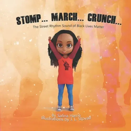 Stomp... March... Crunch: The Street Rhythm Sound of Black Lives Matter