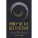 When We All Get Together: A Guide for the Intentional Host
