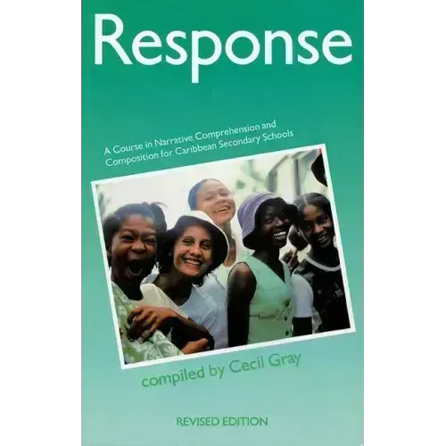 Response - A Course in Narrative Comprehension and Composition for Caribbean Secondary Schools