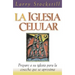 La Iglesia Celular = The Cell Church